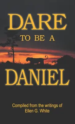 Îndrăznește să fii un Daniel - Dare to Be a Daniel