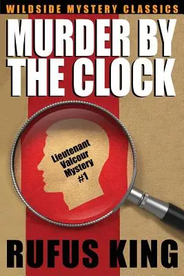 Murder by the Clock: Un mister al lt. Valcour - Murder by the Clock: A Lt. Valcour Mystery