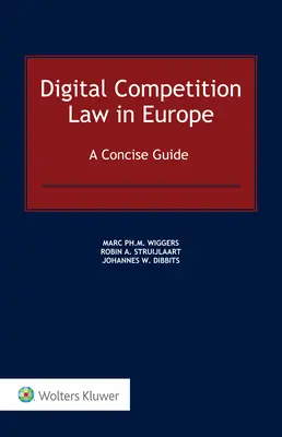 Dreptul digital al concurenței în Europa: Un ghid concis - Digital Competition Law in Europe: A Concise Guide