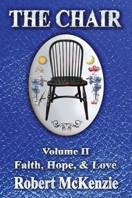 The Chair: Volumul II: Credință, speranță și dragoste - The Chair: Volume II: Faith, Hope, & Love