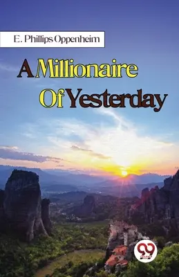 Un milionar de ieri - A Millionaire Of Yesterday