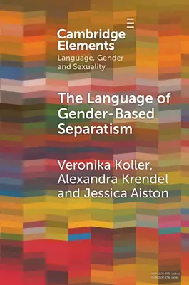 Limbajul separatismului bazat pe gen: O analiză comparativă - The Language of Gender-Based Separatism: A Comparative Analysis