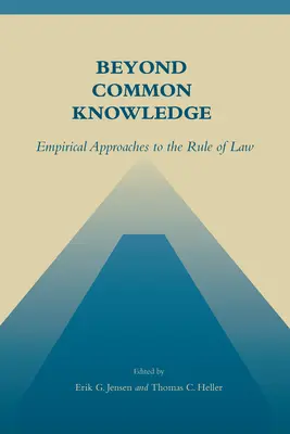 Dincolo de cunoștințele comune: Abordări empirice ale statului de drept - Beyond Common Knowledge: Empirical Approaches to the Rule of Law