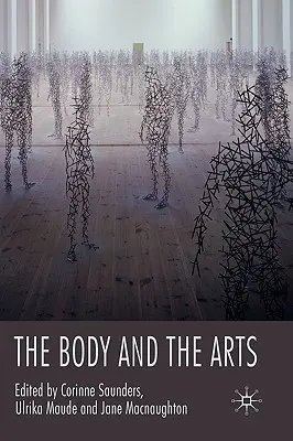 The Body and the Arts (Corpul și artele) - The Body and the Arts