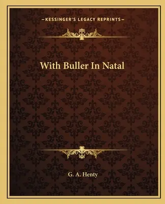 Cu Buller în Natal - With Buller In Natal