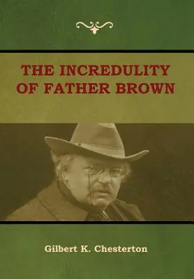 Incredulitatea părintelui Brown - The Incredulity of Father Brown
