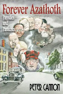 Forever Azathoth: Parodii și pastișe - Forever Azathoth: Parodies and Pastiches