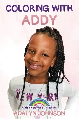De colorat cu Addy - Coloring With Addy