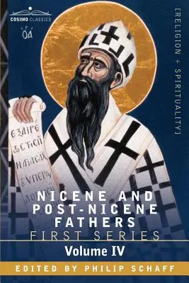 Părinții Niceni și Post-Niceni: First Series, Volume IV St. Augustine: Scrieri împotriva maniheiștilor și împotriva donatiștilor: The Writings Against the Manichaeans, and Against the Donatists - Nicene and Post-Nicene Fathers: First Series, Volume IV St. Augustine: The Writings Against the Manichaeans, and Against the Donatists