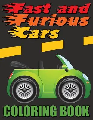Cartea de colorat Fast and Furious Cars - Fast and Furious Cars Coloring Book