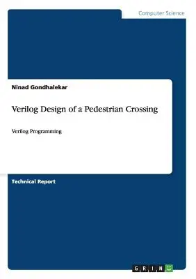 Proiectarea Verilog a unei treceri de pietoni: Programare Verilog - Verilog Design of a Pedestrian Crossing: Verilog Programming