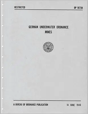 Mine de muniție subacvatice germane (Studii tehnice Kriegsmarine) - German Underwater Ordnance Mines (Kriegsmarine Technical Studies)