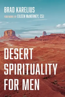 Spiritualitatea deșertului pentru bărbați - Desert Spirituality for Men