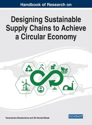 Manual de cercetare privind proiectarea lanțurilor de aprovizionare durabile pentru realizarea unei economii circulare - Handbook of Research on Designing Sustainable Supply Chains to Achieve a Circular Economy