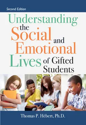 Înțelegerea vieții sociale și emoționale a elevilor supradotați - Understanding the Social and Emotional Lives of Gifted Students