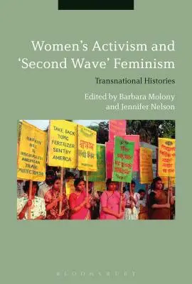 Women's Activism and Second Wave Feminism: Istorii transnaționale - Women's Activism and Second Wave Feminism: Transnational Histories