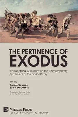Pertinența Exodului: Întrebări filosofice privind simbolismul contemporan al povestirii biblice - The Pertinence of Exodus: Philosophical Questions on the Contemporary Symbolism of the Biblical Story