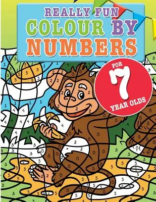 Colour By Numbers Really Fun pentru copii de 7 ani: O carte de activități distractive și educative de colorat cu numere pentru copiii de șapte ani - Really Fun Colour By Numbers For 7 Year Olds: A fun & educational colour-by-numbers activity book for seven year old children