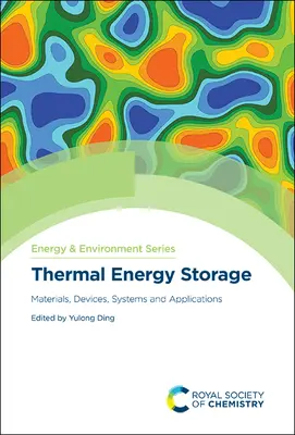 Stocarea energiei termice: Materiale, dispozitive, sisteme și aplicații - Thermal Energy Storage: Materials, Devices, Systems and Applications