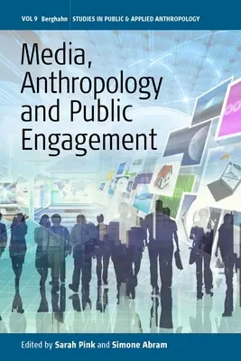 Mass-media, antropologie și implicare publică - Media, Anthropology and Public Engagement