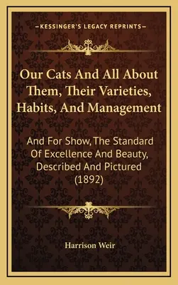 Our Cats And All About Them, Their Varieties, Habits, And Management: And For Show, The Standard Of Excellence And Beauty, Described And Pictured (189