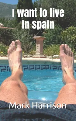 Vreau să trăiesc în Spania - I want to live in Spain