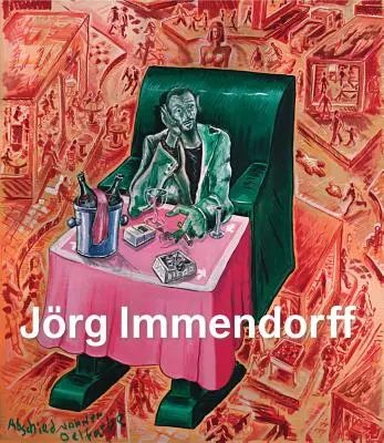 Jrg Immendorff: Catalog Raisonn, vol. II 1984-1998 - Jrg Immendorff: Catalogue Raisonn, Vol. II 1984-1998