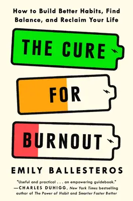 Leacul pentru Burnout: Cum să vă găsiți echilibrul și să vă refaceți viața - The Cure for Burnout: How to Find Balance and Reclaim Your Life