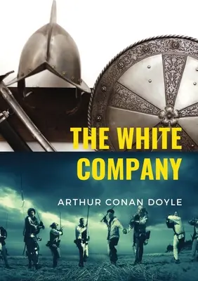 Compania Albă: o aventură istorică a scriitorului britanic Arthur Conan Doyle, plasată în timpul Războiului de o sută de ani. Povestea este plasată în En - The White Company: a historical adventure by British writer Arthur Conan Doyle, set during the Hundred Years' War. The story is set in En