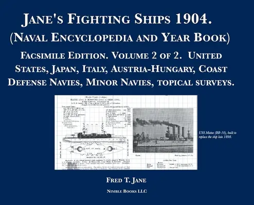 Jane's Fighting Ships 1904. (Enciclopedia și anuarul naval): Facsimile Edition. Volumul 2 din 2. Statele Unite, Japonia, Italia, Austria-Ungaria, Coasta - Jane's Fighting Ships 1904. (Naval Encyclopedia and Year Book): Facsimile Edition. Volume 2 of 2. United States, Japan, Italy, Austria-Hungary, Coast