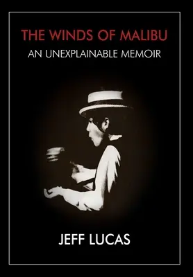 Vânturile din Malibu: Un memoriu inexplicabil - The Winds of Malibu: An Unexplainable Memoir