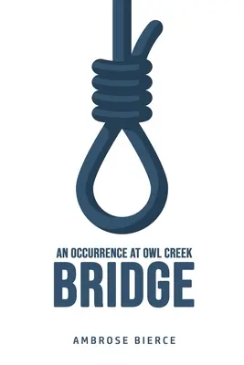 O întâmplare la Owl Creek Bridge - An Occurrence at Owl Creek Bridge