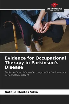 Dovezi pentru terapia ocupațională în boala Parkinson - Evidence for Occupational Therapy in Parkinson's Disease