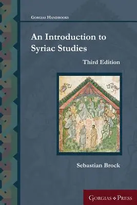 O introducere în studiile siriene (ediția a treia) - An Introduction to Syriac Studies (Third Edition)