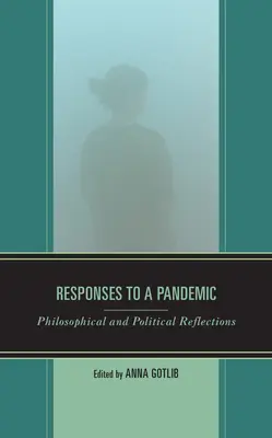Răspunsuri la o pandemie: Reflecții filosofice și politice - Responses to a Pandemic: Philosophical and Political Reflections