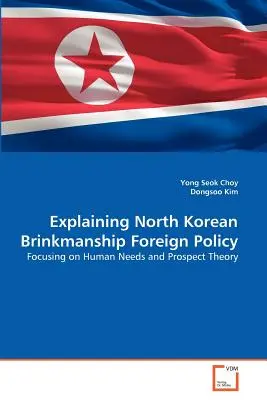 Explicarea politicii externe nord-coreene Brinkmanship - Explaining North Korean Brinkmanship Foreign Policy