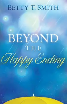 Dincolo de finalul fericit - Beyond the Happy Ending