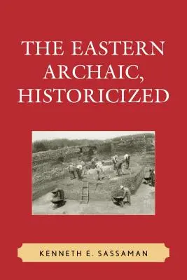 Arhaicul estic, istoricizat - The Eastern Archaic, Historicized