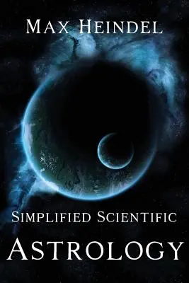 Astrologie științifică simplificată - Simplified Scientific Astrology