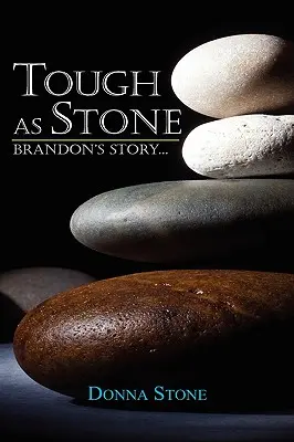 Tare ca piatra: Povestea lui Brandon . . . - Tough as Stone: Brandon's Story . . .
