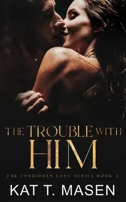 The Trouble With Him (Problema cu el): A Secret Pregnancy Romance - The Trouble With Him: A Secret Pregnancy Romance