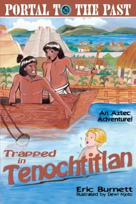 Captivi în Tenochtitlan: O aventură aztecă - Trapped in Tenochtitlan: An Aztec Adventure