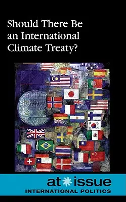 Ar trebui să existe un tratat internațional privind clima? - Should There Be an International Climate Treaty?