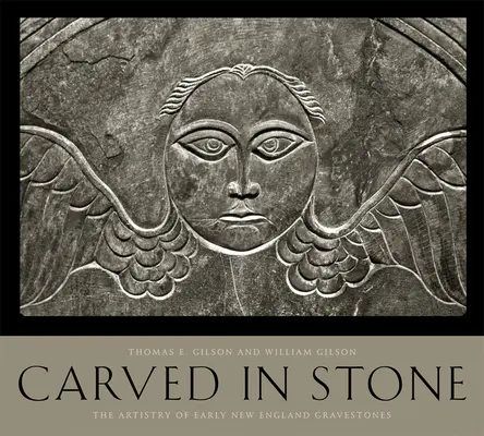 Sculptat în piatră: Arta pietrelor funerare din Noua Anglie timpurie - Carved in Stone: The Artistry of Early New England Gravestones