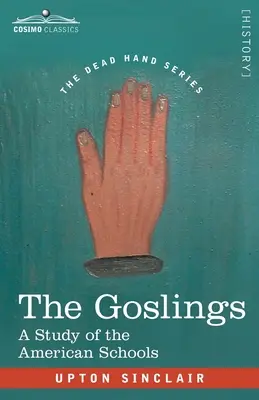 The Goslings: Un studiu al școlilor americane - The Goslings: A Study of the American Schools