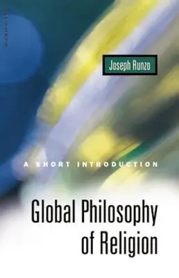 Filosofia globală a religiei: O scurtă introducere - Global Philosophy of Religion: A Short Introduction