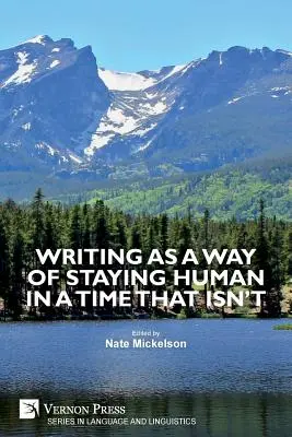 Scrisul ca modalitate de a rămâne uman într-un timp care nu este - Writing as a Way of Staying Human in a Time that Isn't