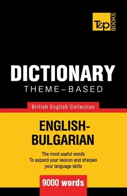 Dicționar tematic engleză britanică-bulgară - 9000 de cuvinte - Theme-based dictionary British English-Bulgarian - 9000 words