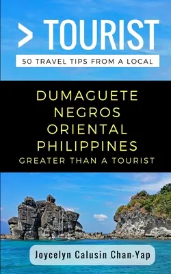 Greater Than a Tourist- Dumaguete Negros Oriental Filipine: 50 de sfaturi de călătorie de la un localnic - Greater Than a Tourist- Dumaguete Negros Oriental Philippines: 50 Travel Tips from a Local