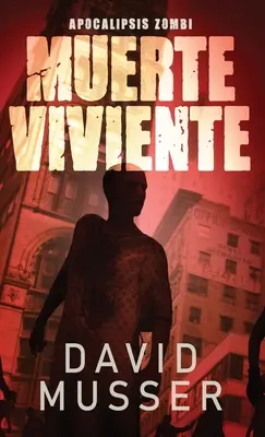 Muerte Viviente - Apocalipsa Zombi - Muerte Viviente - Apocalipsis Zombi